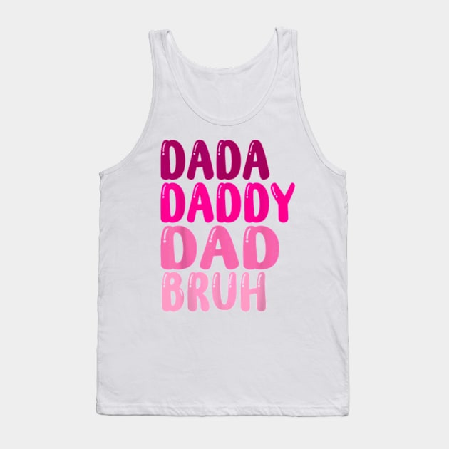 Funny Father's Day Dada Daddy Dad Bruh women 2023 Tank Top by Kreigcv Kunwx